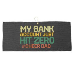 My Bank Account Just Hit Zero Cheer Dad Gift Large Microfiber Waffle Golf Towel