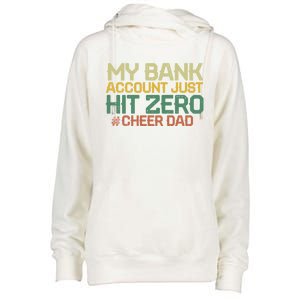 My Bank Account Just Hit Zero Cheer Dad Gift Womens Funnel Neck Pullover Hood