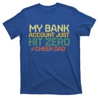 My Bank Account Just Hit Zero Cheer Dad Gift T-Shirt