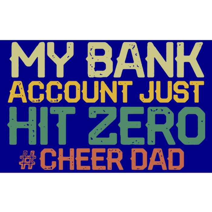 My Bank Account Just Hit Zero Cheer Dad Gift Bumper Sticker