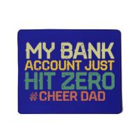 My Bank Account Just Hit Zero Cheer Dad Gift Mousepad