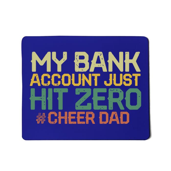 My Bank Account Just Hit Zero Cheer Dad Gift Mousepad