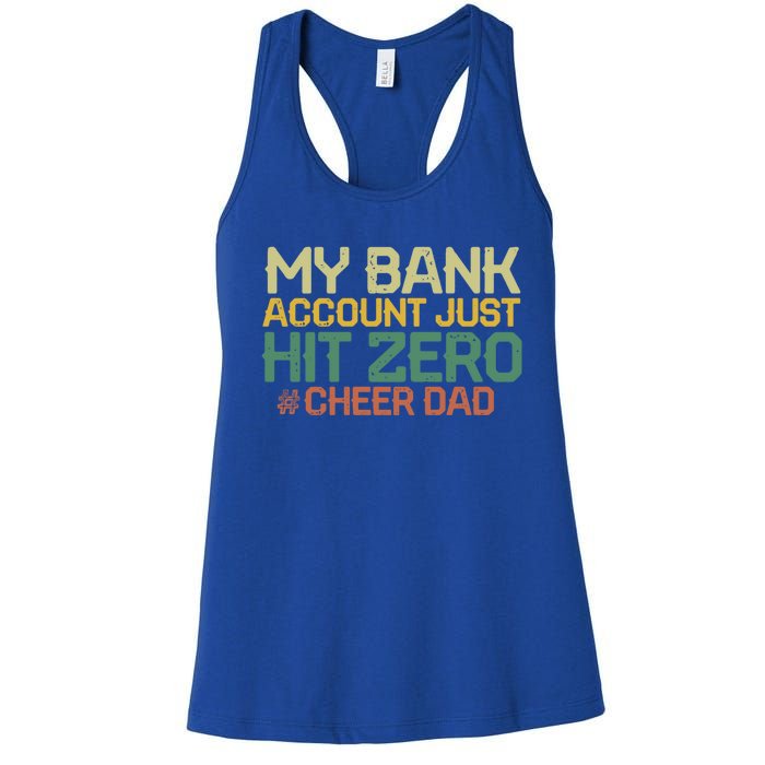 My Bank Account Just Hit Zero Cheer Dad Gift Women's Racerback Tank