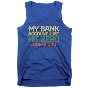 My Bank Account Just Hit Zero Cheer Dad Gift Tank Top