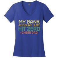 My Bank Account Just Hit Zero Cheer Dad Gift Women's V-Neck T-Shirt