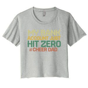 My Bank Account Just Hit Zero Cheer Dad Gift Women's Crop Top Tee