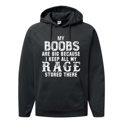 my boobs are big because i keep all my rage stored there Performance Fleece Hoodie