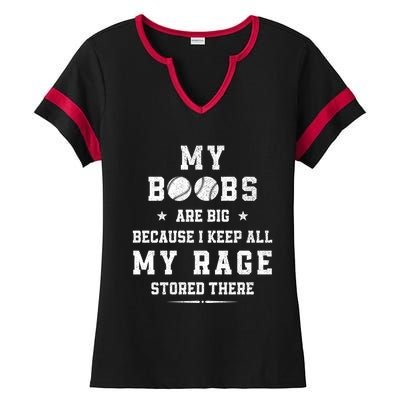 My Boobs Are Big Because I Keep All My Rage Stored There Meaningful Gift Ladies Halftime Notch Neck Tee