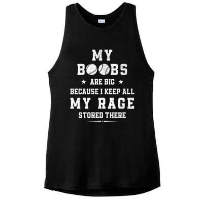 My Boobs Are Big Because I Keep All My Rage Stored There Meaningful Gift Ladies PosiCharge Tri-Blend Wicking Tank