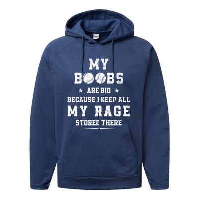 My Boobs Are Big Because I Keep All My Rage Stored There Meaningful Gift Performance Fleece Hoodie