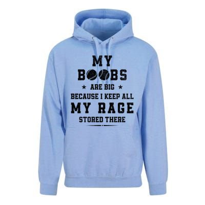 My Boobs Are Big Because I Keep All My Rage Stored There Meaningful Gift Unisex Surf Hoodie