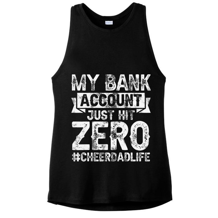My Bank Account Just Hit Zero Cheer Dad Proud Cheer Father Ladies PosiCharge Tri-Blend Wicking Tank