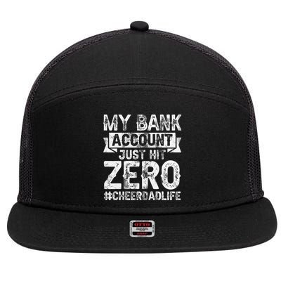 My Bank Account Just Hit Zero Cheer Dad Proud Cheer Father 7 Panel Mesh Trucker Snapback Hat