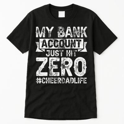 My Bank Account Just Hit Zero Cheer Dad Proud Cheer Father Tall T-Shirt