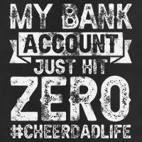 My Bank Account Just Hit Zero Cheer Dad Proud Cheer Father Adult Drive Performance Visor