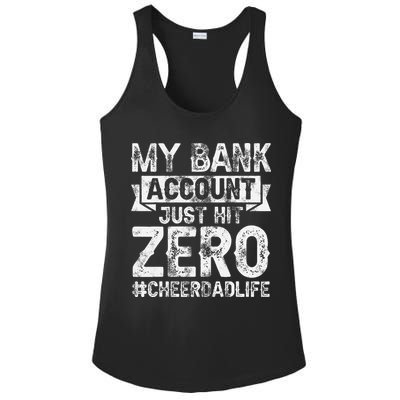 My Bank Account Just Hit Zero Cheer Dad Proud Cheer Father Ladies PosiCharge Competitor Racerback Tank