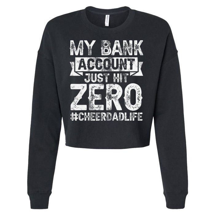 My Bank Account Just Hit Zero Cheer Dad Proud Cheer Father Cropped Pullover Crew
