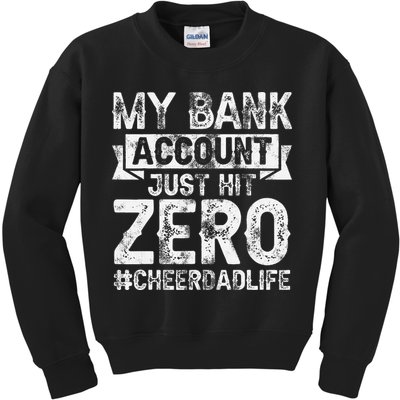 My Bank Account Just Hit Zero Cheer Dad Proud Cheer Father Kids Sweatshirt