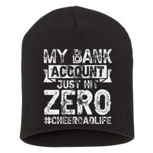 My Bank Account Just Hit Zero Cheer Dad Proud Cheer Father Short Acrylic Beanie