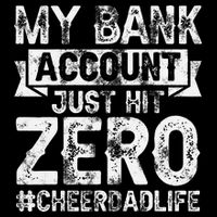 My Bank Account Just Hit Zero Cheer Dad Proud Cheer Father Short Acrylic Beanie