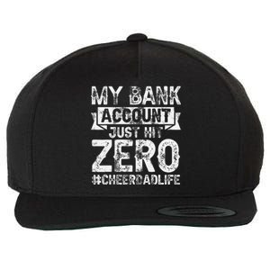 My Bank Account Just Hit Zero Cheer Dad Proud Cheer Father Wool Snapback Cap