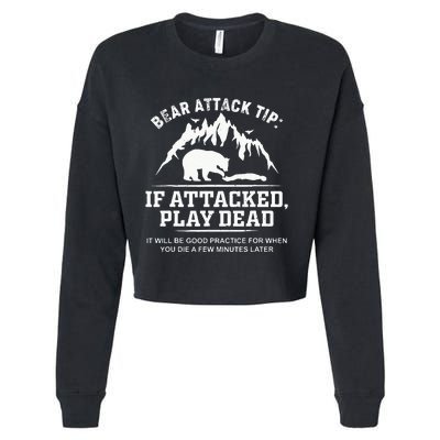 Mountain Bear Attack Tip If Attacked Play Dead Cropped Pullover Crew