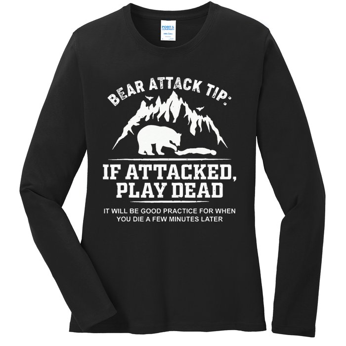 Mountain Bear Attack Tip If Attacked Play Dead Ladies Long Sleeve Shirt