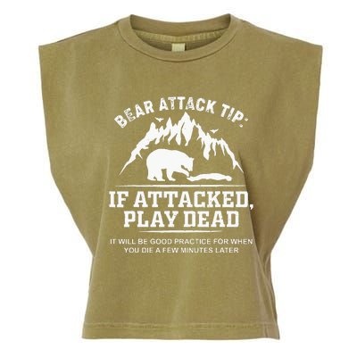 Mountain Bear Attack Tip If Attacked Play Dead Garment-Dyed Women's Muscle Tee