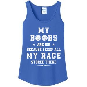 My Boobs Are Big Because I Keep All My Rage Stored There Gift Ladies Essential Tank