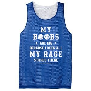 My Boobs Are Big Because I Keep All My Rage Stored There Gift Mesh Reversible Basketball Jersey Tank