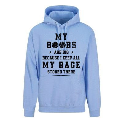 My Boobs Are Big Because I Keep All My Rage Stored There Gift Unisex Surf Hoodie