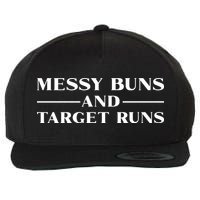 Messy Buns And Target Runs Wool Snapback Cap