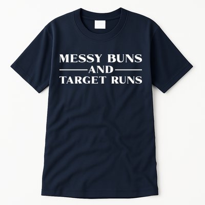 Messy Buns And Target Runs Tall T-Shirt