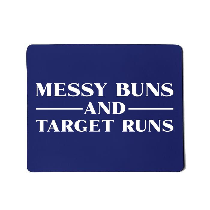 Messy Buns And Target Runs Mousepad