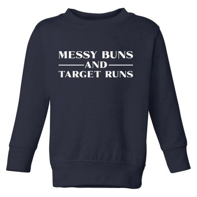 Messy Buns And Target Runs Toddler Sweatshirt
