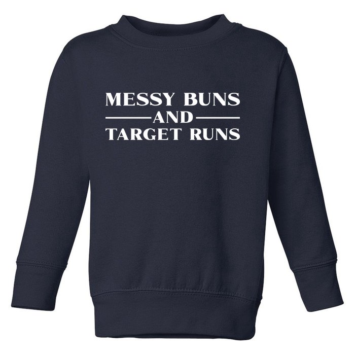 Messy Buns And Target Runs Toddler Sweatshirt