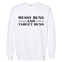 Messy Buns And Target Runs Garment-Dyed Sweatshirt