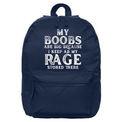My Boobs Are Big Because I Keep All My Rage Stored There Funny 16 in Basic Backpack