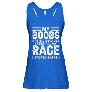 My Boobs Are Big Because I Keep All My Rage Stored There Great Gift Ladies Essential Flowy Tank