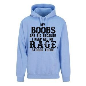 My Boobs Are Big Because I Keep All My Rage Stored There Great Gift Unisex Surf Hoodie