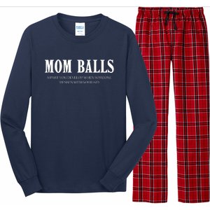 Mom Balls A Part You Develop When Someone Messes With Your Ki Ds Long Sleeve Pajama Set