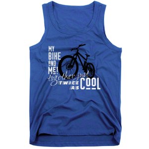 My Bike And Me Twice As Cool Funny Mountain Bike Cool Gift Tank Top