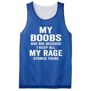 My Boobs Are Big Because I Keep All My Rage Stored There Gift Mesh Reversible Basketball Jersey Tank