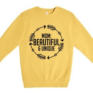 Mom Beautiful And Unique Meaningful Gift Mother's Day Gift Premium Crewneck Sweatshirt