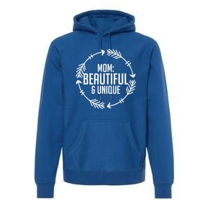 Mom Beautiful And Unique Meaningful Gift Mother's Day Gift Premium Hoodie