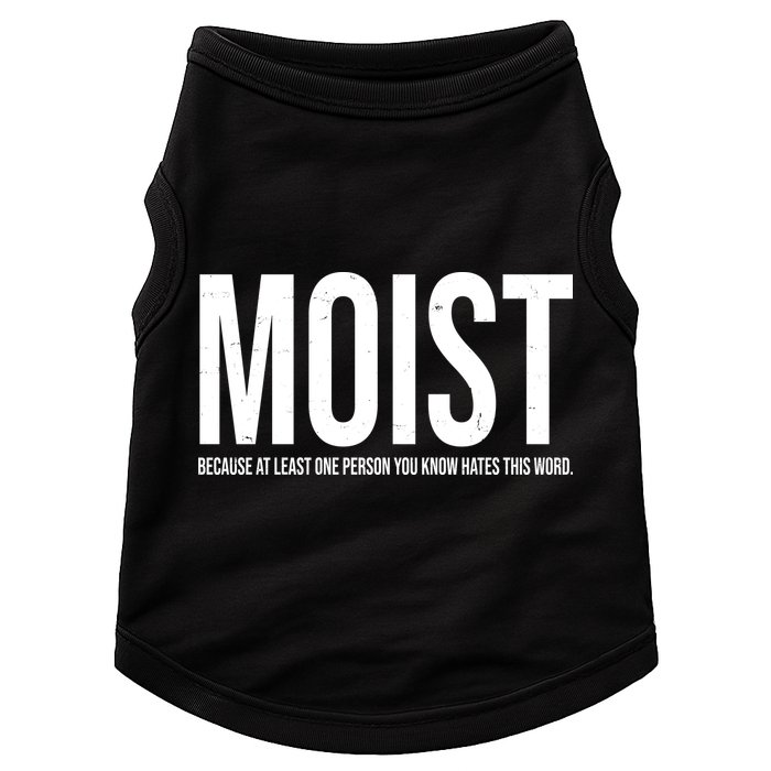 MOIST Because At Least One Person You Know Hates This Word Doggie Tank