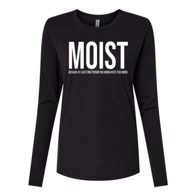 MOIST Because At Least One Person You Know Hates This Word Womens Cotton Relaxed Long Sleeve T-Shirt