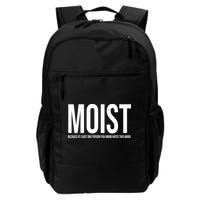 MOIST Because At Least One Person You Know Hates This Word Backpack