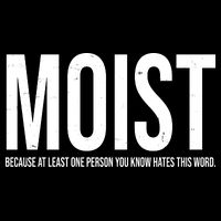 MOIST Because At Least One Person You Know Hates This Word Backpack