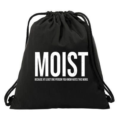 MOIST Because At Least One Person You Know Hates This Word Drawstring Bag